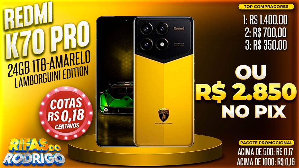 REDMI K70 PRO 24GB 1TB LAMBORGUINI EDITION OU R$2.850 NO PIX! TOP COMPRADORES: 1.R$1.400 2.R$700 3.R$$350