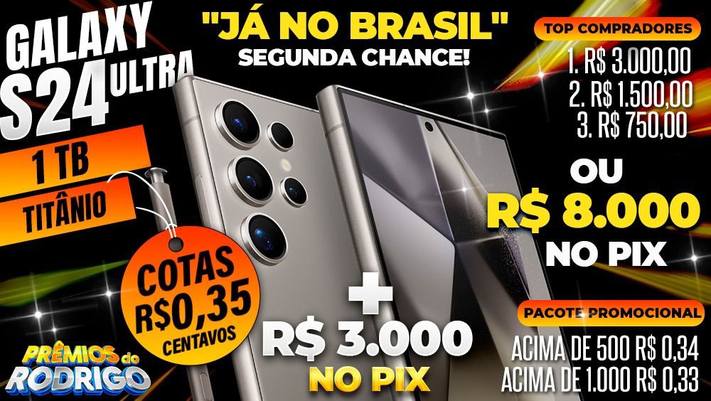SEGUNDA CHANCE! GALAXY S24 ULTRA 1TB + R$3.000 NO PIX, OU R$8.000 NO PIX! TOP COMPRADORES: 1.R$3.000 2.R$1.500 3.R$750