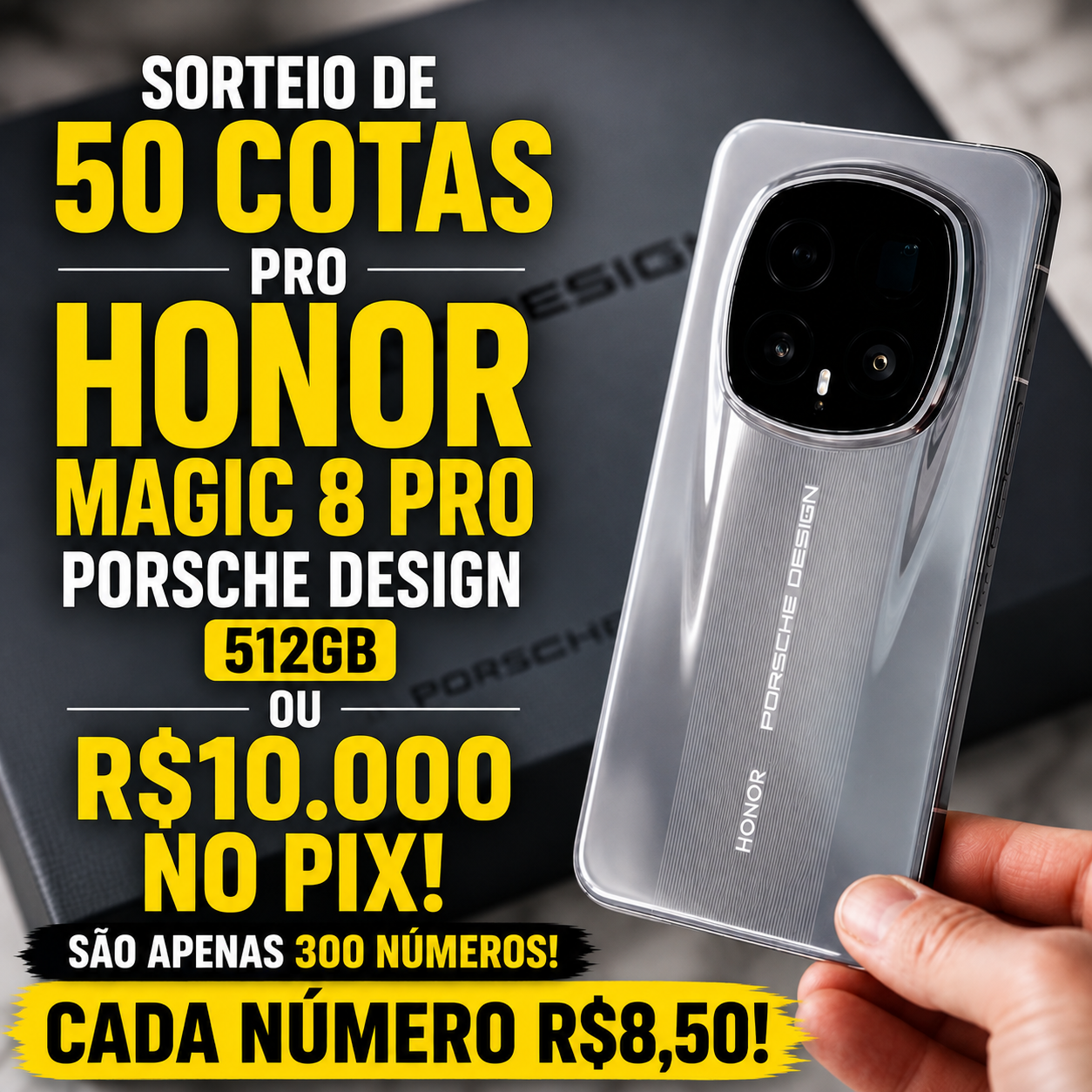 SORTEIO DE 50 COTAS PRO HONOR MAGIC 8 PRO RSR PORSCHE DESIGN 512GB OU R$10.000 NO PIX!